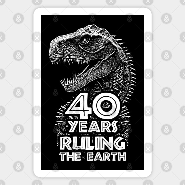 40th Anniversary - Dinosaur Lovers Birthday Magnet by TMBTM